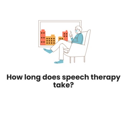  How Long Should Speech Therapy Take?